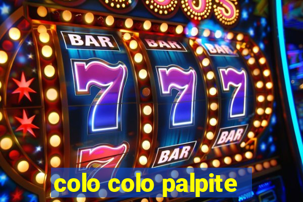 colo colo palpite