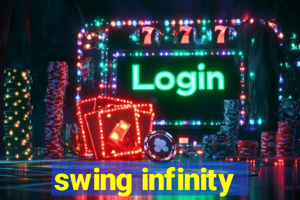 swing infinity