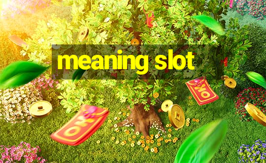 meaning slot