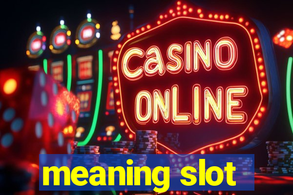 meaning slot