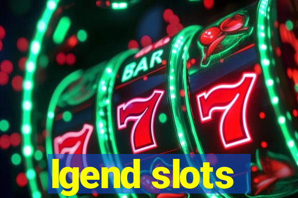 lgend slots