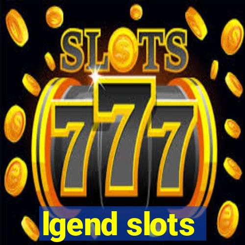 lgend slots