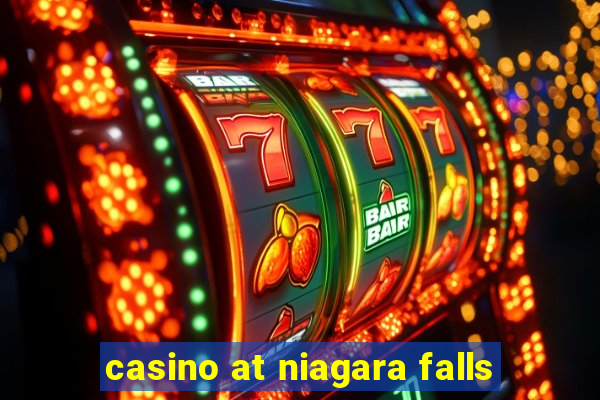 casino at niagara falls