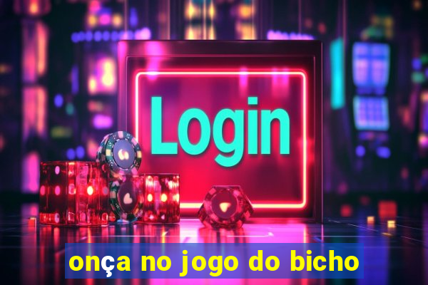 onça no jogo do bicho