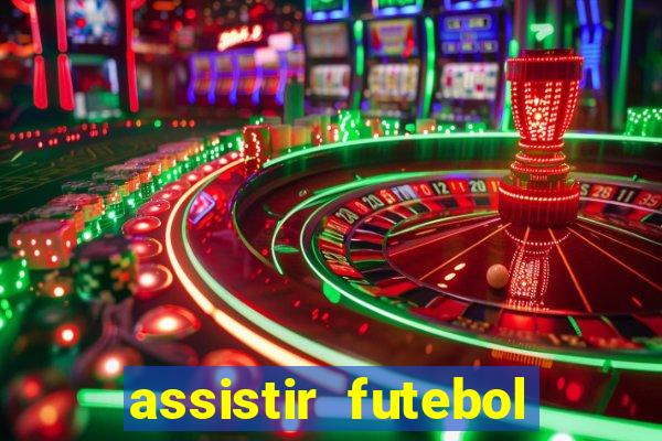 assistir futebol gratis sem travar