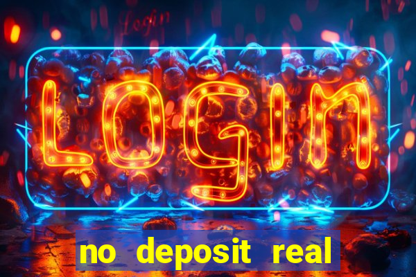 no deposit real money casinos