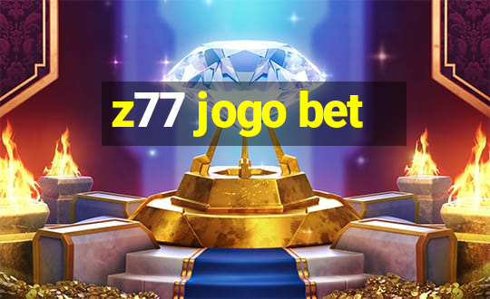 z77 jogo bet