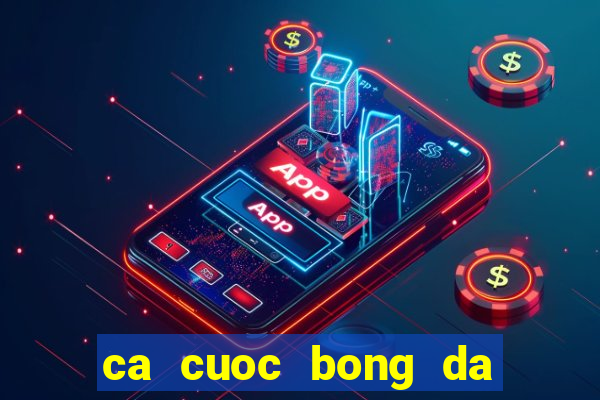 ca cuoc bong da truc tuyen