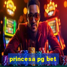 princesa pg bet