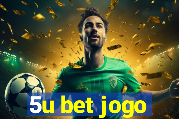 5u bet jogo