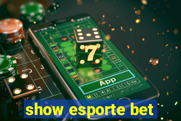 show esporte bet