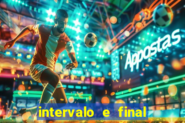 intervalo e final do jogo como funciona