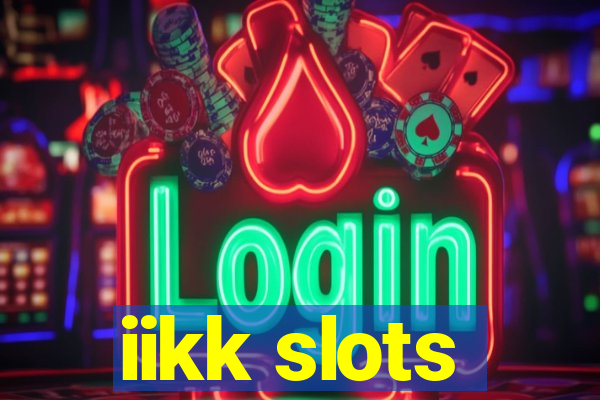 iikk slots