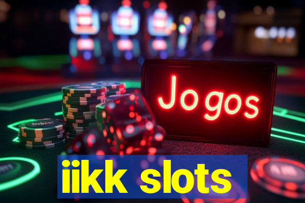 iikk slots