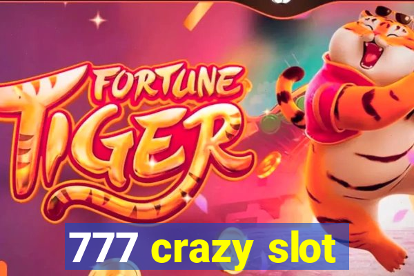 777 crazy slot