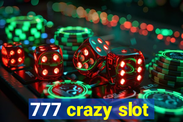 777 crazy slot