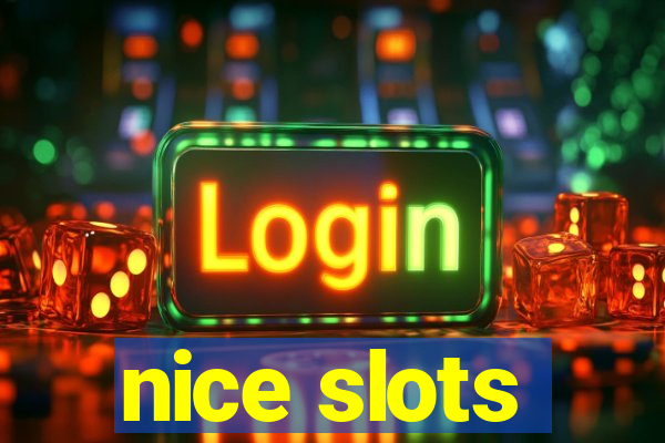 nice slots