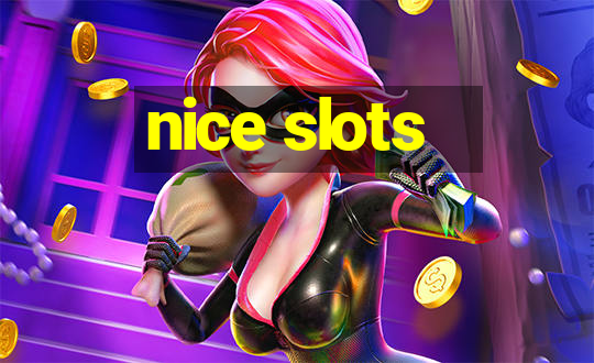 nice slots