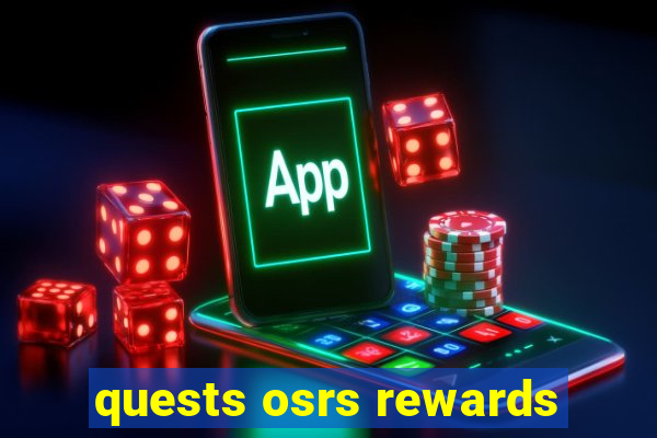 quests osrs rewards