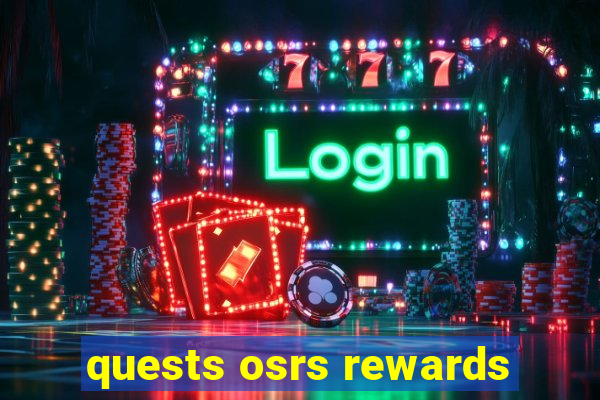 quests osrs rewards