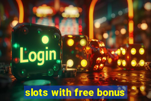 slots with free bonus