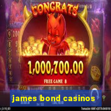 james bond casinos