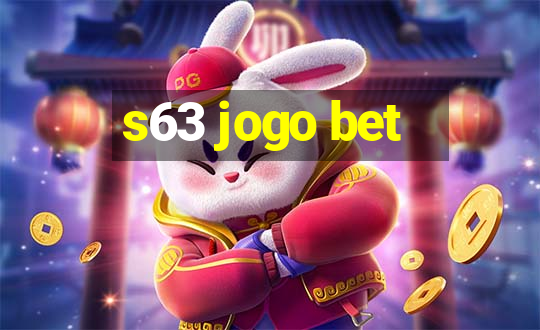 s63 jogo bet