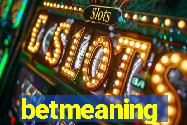 betmeaning