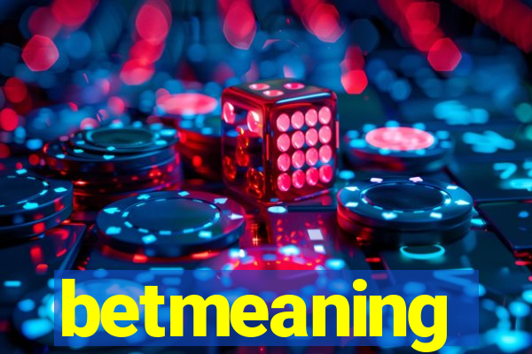 betmeaning