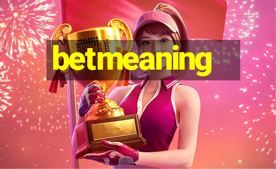 betmeaning