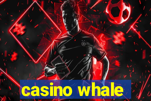 casino whale