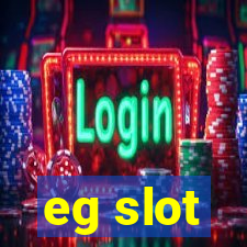 eg slot