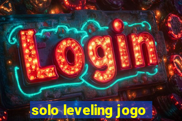 solo leveling jogo