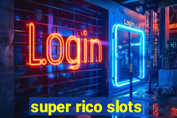 super rico slots