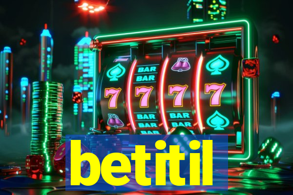 betitil