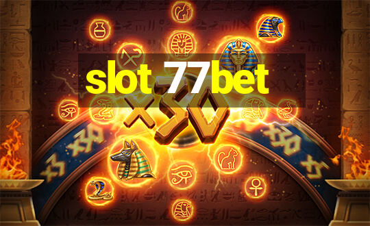 slot 77bet