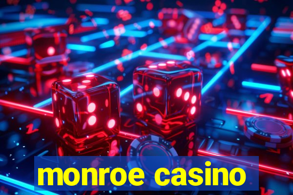 monroe casino