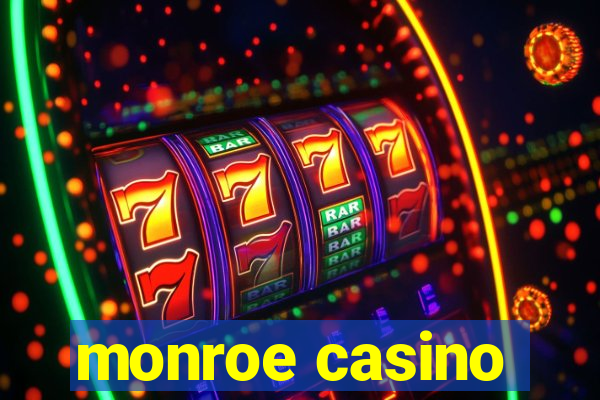 monroe casino