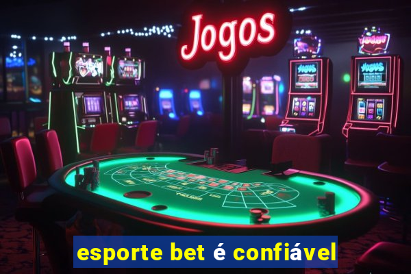 esporte bet é confiável