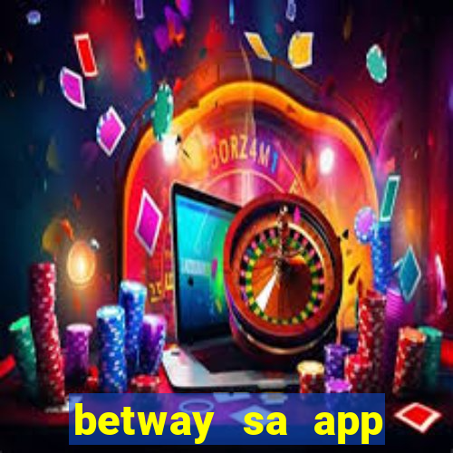 betway sa app download casino