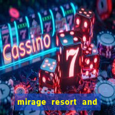 mirage resort and casino las vegas