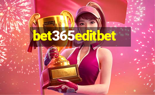 bet365editbet