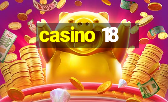 casino 18