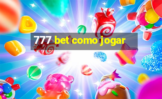 777 bet como jogar