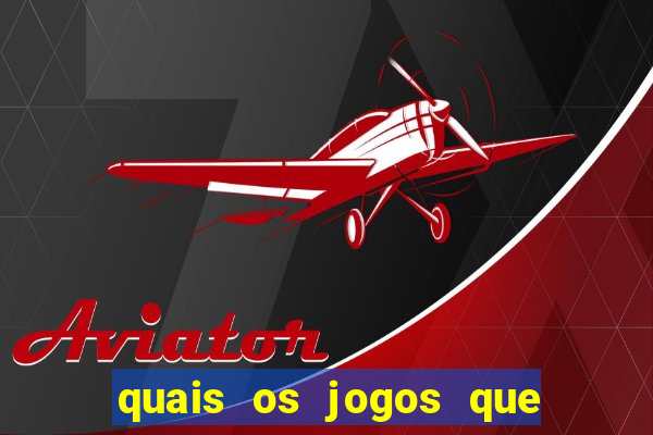 quais os jogos que realmente d?o dinheiro