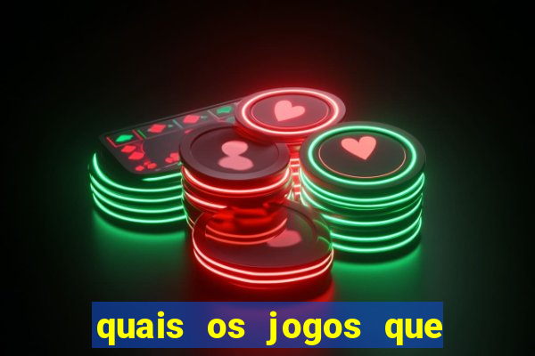 quais os jogos que realmente d?o dinheiro