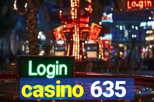 casino 635