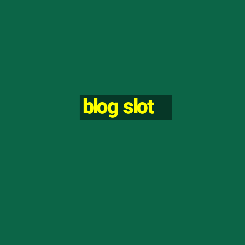 blog slot