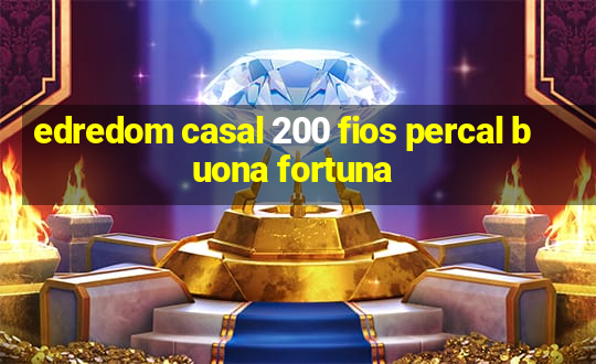 edredom casal 200 fios percal buona fortuna