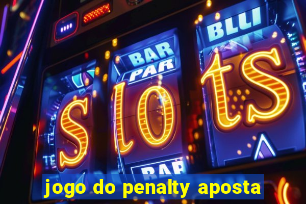 jogo do penalty aposta